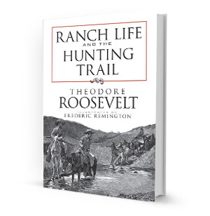 Ranch Life and the Hunting Trail