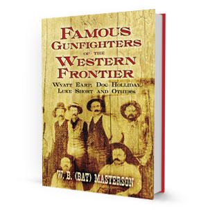 Famous Gunfighters of the Western Frontier